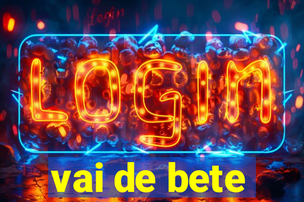 vai de bete